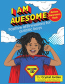 I Am Auesome Positive Affirmations for Autistic Boys : Autism Awareness Book-9781736452936
