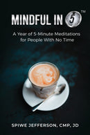 Mindful in 5 : A Year of 5-Minute Meditations for People With No Time-9781736462713