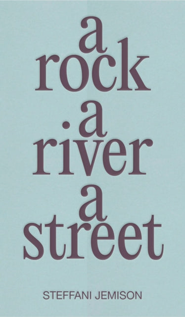 A Rock, a River, a Street-9781736534663