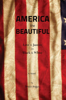 America the Beautiful : Love & Justice in Black & White-9781736619605