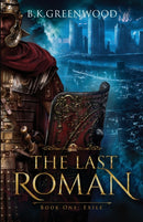 Last Roman : Book One: Exile-9781736794913