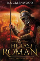 The Last Roman : Absolution-9781736794975
