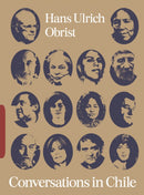 Conversations in Chile: Hans Ulrich Obrist Interviews-9781736840825