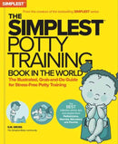 The Simplest Potty-Training Book in the World : You Got This! The Illustrated, Grab-and-Do Guide for Stress-Free Potty Success-9781736894736