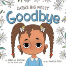 Zara''s Big Messy Goodbye