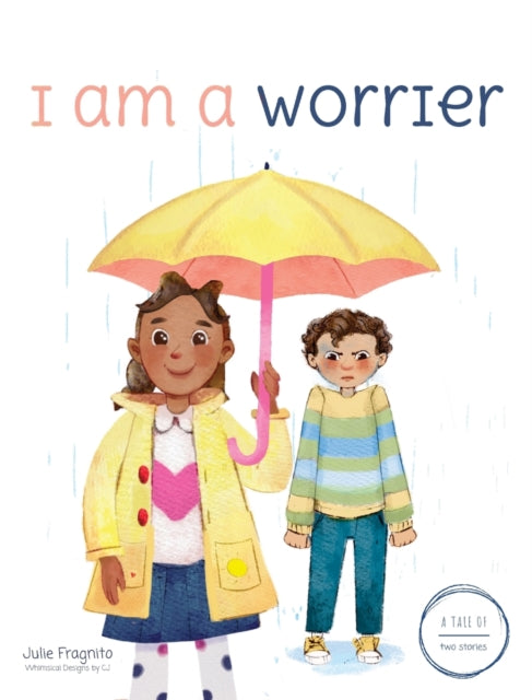 A Tale of Two Stories : I am a Worrier-9781737086628