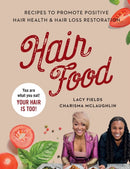 Hair Food : Recipes to Promote Positive Hair Health and Hair Loss Restoration-9781737092742