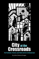 City at the Crossroads : The Pandemic, Protests, and Public Service in Albuquerque-9781737197607