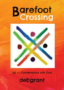 Barefoot Crossing : 100+1 Conversations with God-9781737218104