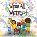 We're All Weird! A Children's Book About Inclusivity-9781737382041