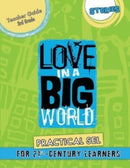 Love In A Big World : Teacher Guide 3rd Grade - Stories Series-9781737478768