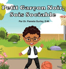 Petit Garcon Noir, Sois Sociable-9781737491453