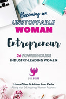 Becoming an UNSTOPPABLE WOMAN Entrepreneur : 26 Powerhouse Industry - Leading Women-9781737500582