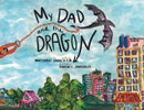 My Dad and the Dragon : Growing Up with a parent who has cancer-9781737507116