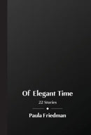 Of Elegant Time : 22 Stories-9781737679608