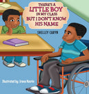 There's A Little Boy In My Class But I Don't Know His Name-9781737740827