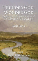 Thunder God, Wonder God : Exploring the Emblematic Vision of Jonathan Edwards-9781737902676