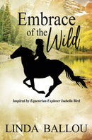 Embrace of the Wild : Inspired by equestrian explorer Isabella Bird-9781737925309