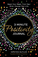 3 Minute Positivity Journal : Boost Your Mood. Train Your Mind. Change Your Life.-9781737970422