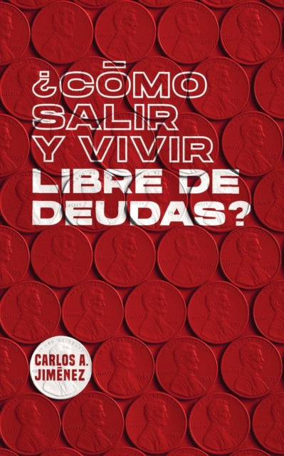 ?Como Salir y Vivir Libre de Deudas?-9781737995227