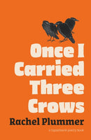 Once I Carried Three Crows-9781738439614