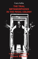 The Trial, Metamorphosis, In the Penal Colony : Three Theatre adaptations from Franz Kafka-9781738476909