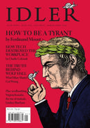 Idler : How to Be a Tyrant-9781738499861