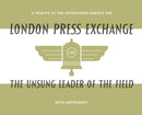 The Unsung Leader of the Field : A tribute to the advertising agency The London Press Exchange-9781738501601