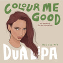 Colour Me Good Dua Lipa-9781738541249