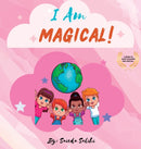 I am Magical : A children's book to make every child Feel Special (I Am Series)-9781739047399
