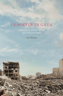 Genocide in Gaza : Israel, Hamas, and the Long War on Palestine-9781739090227