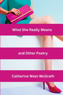 What She Really Means and Other Poetry-9781739113322