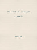 The Eremitic and Extravagant