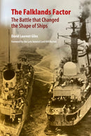 The Falklands Factor : The Battle that Changed the Shape of Ships-9781739164072