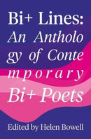 Bi+ Lines : An Anthology of Contemporary Bi+ Poetry-9781739169763