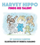 Harvey Hippo Finds His Talent-9781739247669