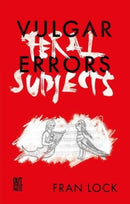 Vulgar Errors / Feral Subjects-9781739265281