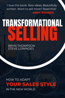 Transformational Selling : How to adapt your sales style in the New World-9781739295004
