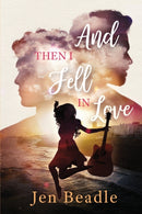 And Then I Fell in Love-9781739306908