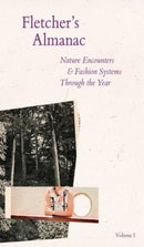 Fletcher's Almanac : Nature encounters & fashion systems through the year-9781739316068