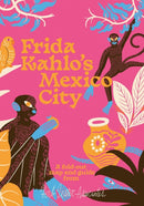 Frida Kahlo's Mexico City-9781739339739