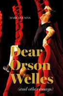 Dear Orson Wells and Other Essays-9781739353728