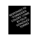 Responses to "Forbidden Colors" by Felix Gonzalez-Torres-9781739364946