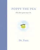 Poppy The Pea : Oh, what a great way to be-9781739390907