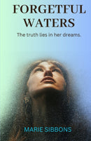 Forgetful Waters : The truth lies in her dreams.-9781739429201