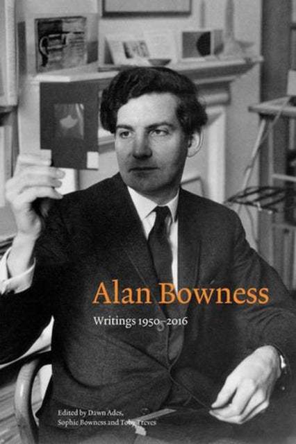Alan Bowness – Writings 1950–2016