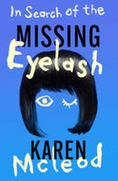 In Search of the Missing Eyelash-9781739471682