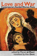Love and War : Contemporary Kurdish Women Poets-9781739473426