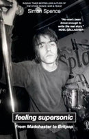 FEELING SUPERSONIC : From Madchester to Britpop-9781739477936
