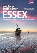 Explore & Discover: Essex : Visit beautiful places, take the best photos-9781739508302